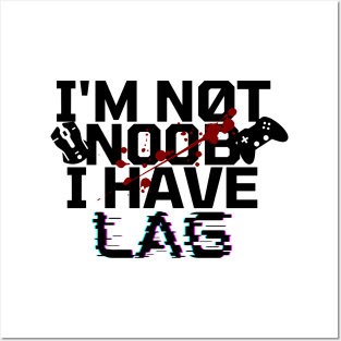 I'm not noob i have lag - gamer Posters and Art